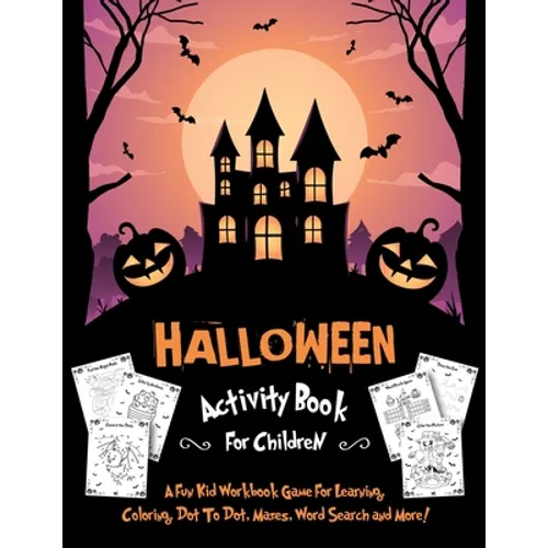 Halloween Activity Book for Children: Fantastic Activity Book For Boys And Girls: Word Search, Mazes, Coloring Pages, Connect the dots, how to draw ta