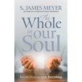 The Whole in Our Soul: Reconciliation with Everything