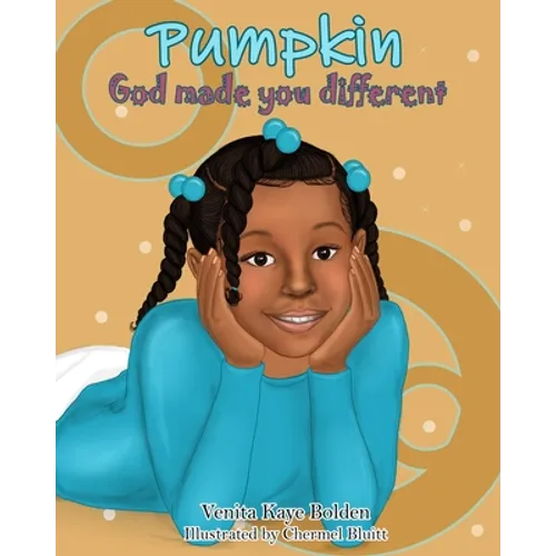 Pumpkin, God made you Different
