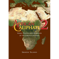 The African Caliphate 2: Ideals, Policies and Operation of the Sokoto Caliphate