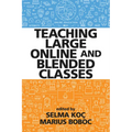Teaching Large Online and Blended Classes