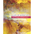 A Life of Miracles: 365-Day Guide to Prayer and Miracles
