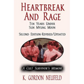 Heartbreak and Rage: Ten Years Under Sun Myung Moon: A Cult Survivor's Memoir