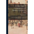 Some Early Lineages of Berks County, Pa.: Clauser (Klauser)-Hicks (Hix) and Associated Lines / by Beulah Hix Blair, M.A. (Mrs. Julian M.)