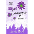 Eggplant Canyon: Books 1-3