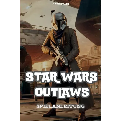 Star Wars Outlaws-Spielanleitung: Schalte Geheimnisse, Kampftaktiken und Erkundungstipps frei