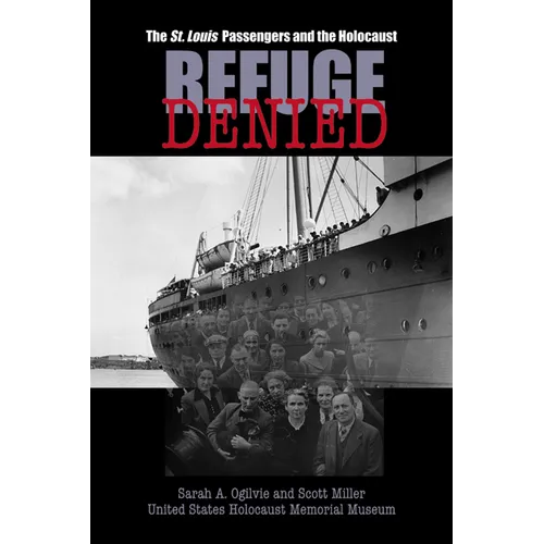 Refuge Denied: The St. Louis Passengers and the Holocaust
