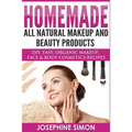 Homemade All-Natural Makeup and Beauty Products ***Black and White Edition***: DIY Easy, Organic Makeup, Face & Body Cosmetics Recipes