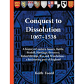 Conquest to Dissolution 1067-1538: A history of eastern Sussex, Battle, Bexhill, Hastings, Pevensey, Robertsbridge, Rye and Winchelsea - a fascinating