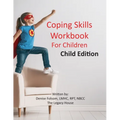 Coping Skills Workbook for Children: Child Edition