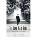 The Long Walk Home: How I Lost My Job as a Corporate Remora Fish and Rediscovered My Life's Purpose