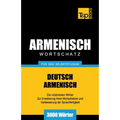 Armenischer Wortschatz für das Selbststudium - 3000 Wörter