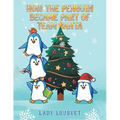 How the Penguin Became Part of Team Santa