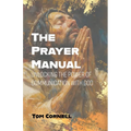 The Prayer Manual: Unlocking the Power of Communication with God