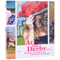 At the Derby: Kentucky's Grandest Celebration of Fashion