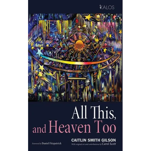 All This, and Heaven Too: A Guide for All Souls
