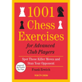 1001 Chess Exercises for Advanced Club Players - Updated: Spot Those Killer Moves and Stun Your Opponent