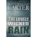 The Lovely Wicked Rain: A Garrison Gage Mystery