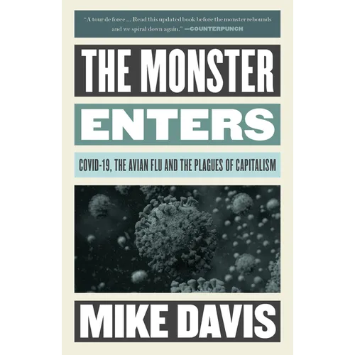 The Monster Enters: Covid-19, Avian Flu, and the Plagues of Capitalism