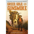 Greed, Gold, and Gunsmoke: Strike it Rich or Die Trying