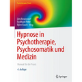 Hypnose in Psychotherapie, Psychosomatik Und Medizin: Manual Für Die PRAXIS