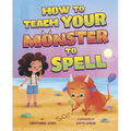 How to Teach Your Monster to Spell