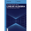 Linear Algebra: Vector and Inner Product Spaces