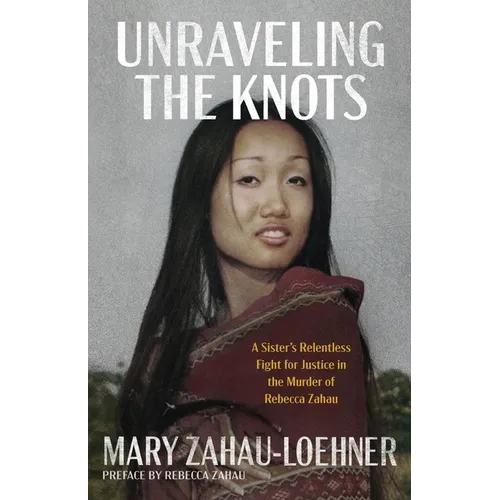 Unraveling the Knots: A Sister's Relentless Fight for Justice in the Murder of Rebecca Zahau