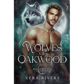 Wolves of Oakwood: Shifter Romance Collection