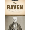 The Raven: A Biography of Sam Houston