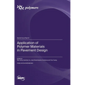 Application of Polymer Materials in Pavement Design