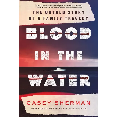 Blood in the Water: The Untold Story of a Family Tragedy