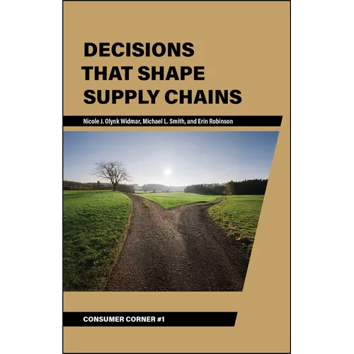 Decisions That Shape Supply Chains