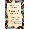 The Vice President's Black Wife: The Untold Life of Julia Chinn