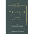Miracle Babes: God's Goodness in the Formation of Families