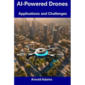 AI-Powered Drones: Applications and Challenges
