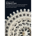 The Master's Touch: Essential Elements of Artisanal Excellence