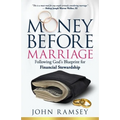 Money Before Marriage: Following God's Blueprint for Financial Stewardship