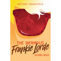The Infamous Frankie Lorde 2: Going Wild