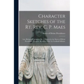 Character Sketches of the Rt. Rev. C. P. Maes: Late Bishop of Covington, Ky. / Written by the Sisters of Divine Providence, Newport, Kentucky; Pref. b