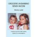 Crescere un Bambino Senza Vaccini