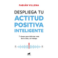 Despliega Tu Actitud Positiva Inteligente / Unleash Your Smart Positive Attitude