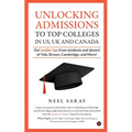 Unlocking Admissions to Top Colleges in US, UK and CANADA: Get insider tips from students and alumni of Yale, Brown, Cambridge, and More!