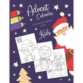 Advent Calendar Coloring Book for Kids: Simple Christmas countdown book with 24 numbered pages to colour - Creative Holiday gift for toddlers and ever