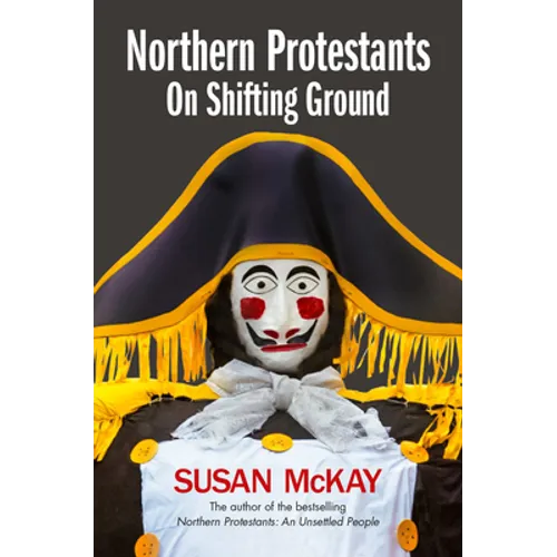 Northern Protestants: On Shifting Ground