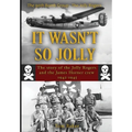 It Wasn't So Jolly: The Story of the Jolly Rogers and the James Horner Crew 1942-1945