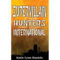 Supervillain Hunters, International