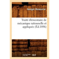 Traité Élémentaire de Mécanique Rationnelle Et Appliquée (Éd.1896)