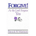 Forgive! as the Lord Forgave You