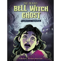 The Deadly Bell Witch Ghost: A Ghostly Graphic